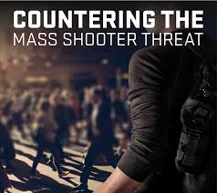Countering The Mass Shooter Threat